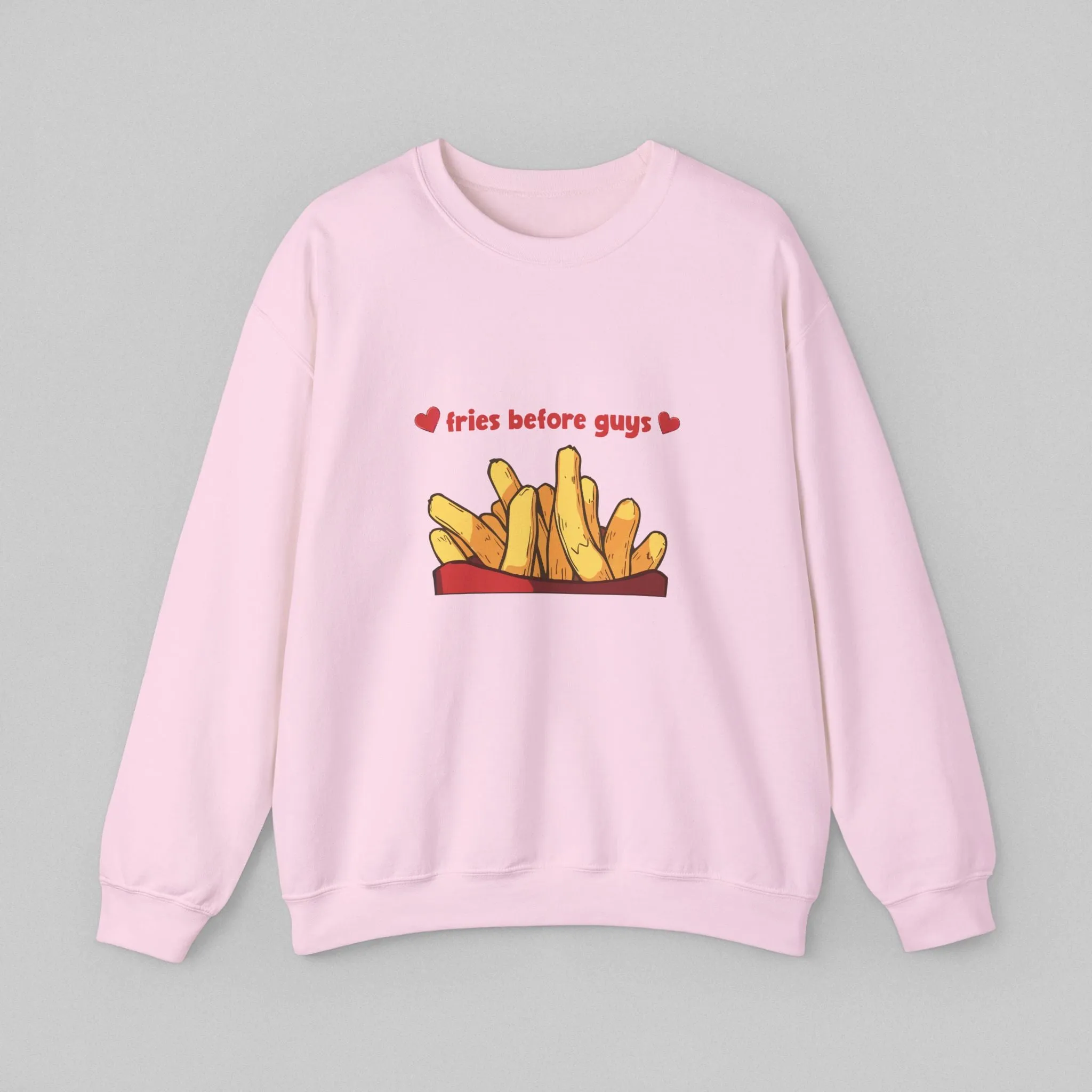 Fries before Guys! Women's Sweatshirt