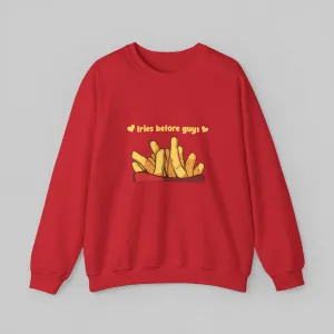 Fries before Guys! Women's Sweatshirt