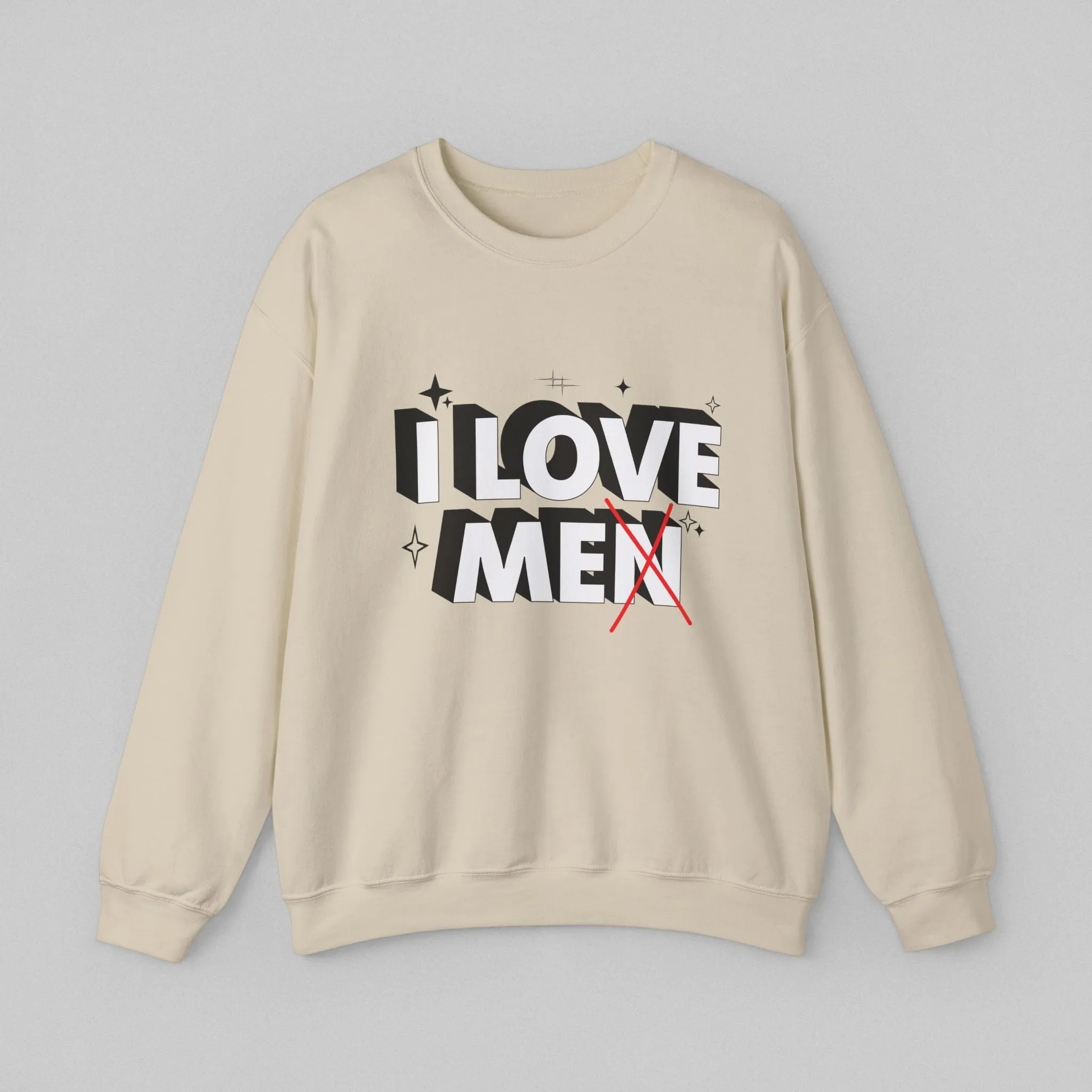 I love Men! Women's Sweatshirt