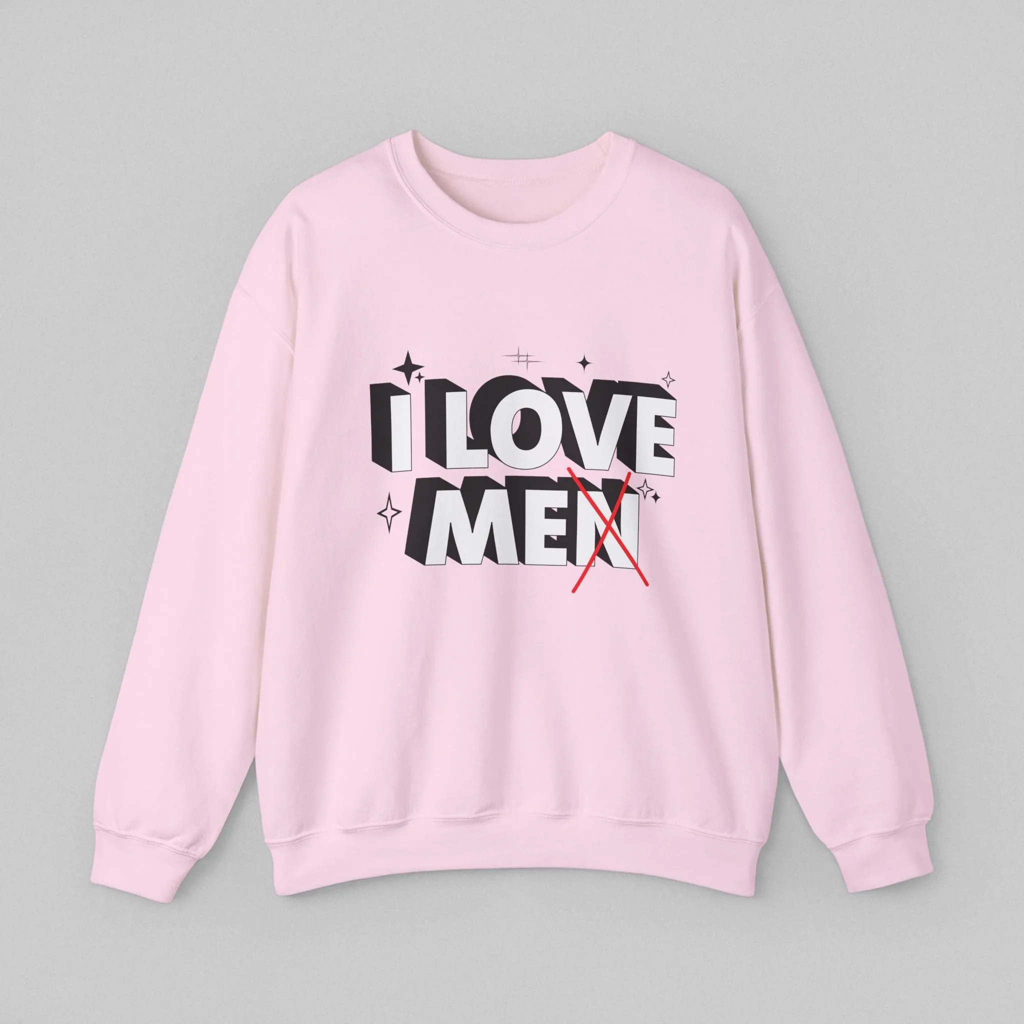 I love Men! Women's Sweatshirt