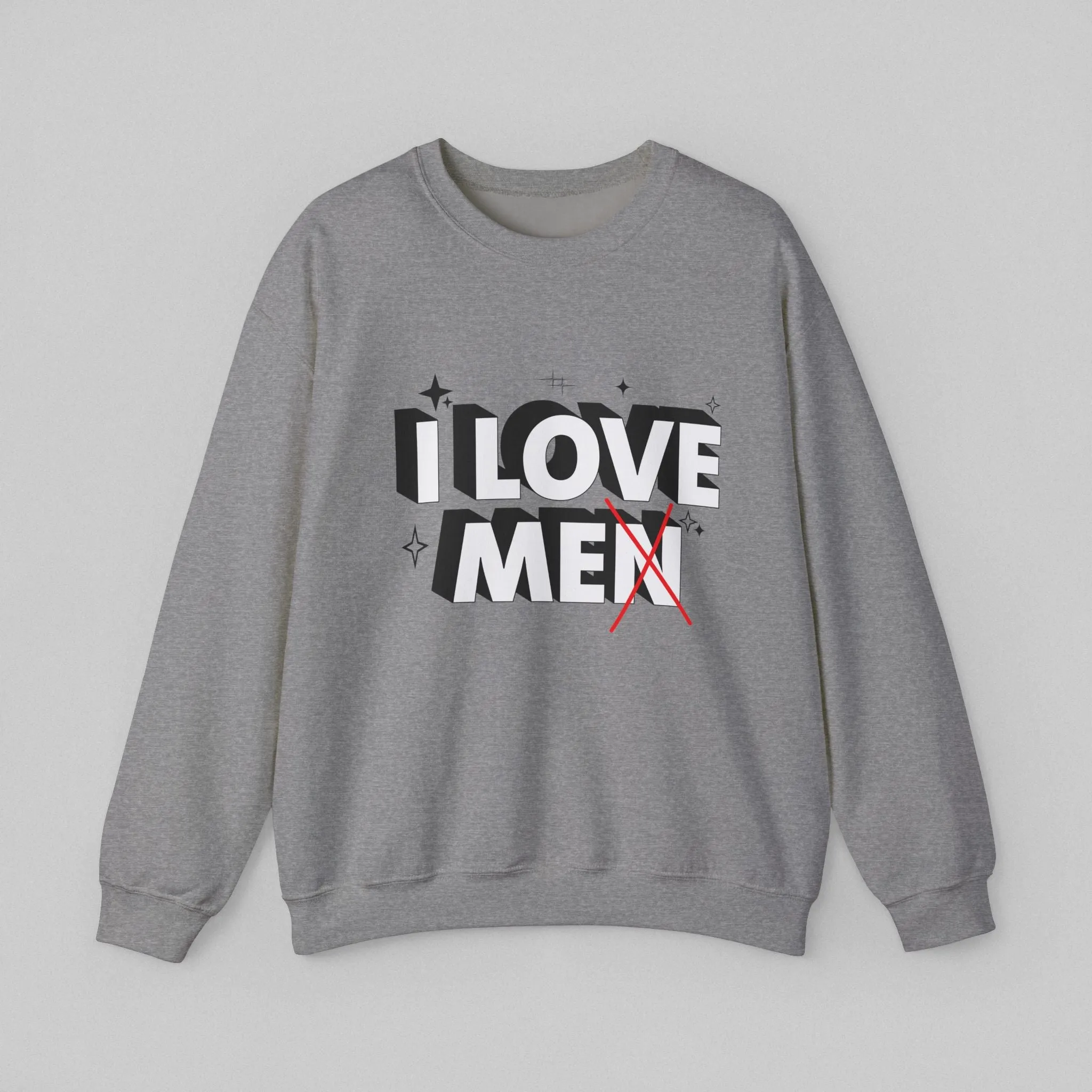 I love Men! Women's Sweatshirt