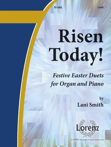 Smith - Risen Today! Festive Easter Duets - Organ and Piano