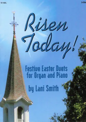 Smith - Risen Today! Festive Easter Duets - Organ and Piano
